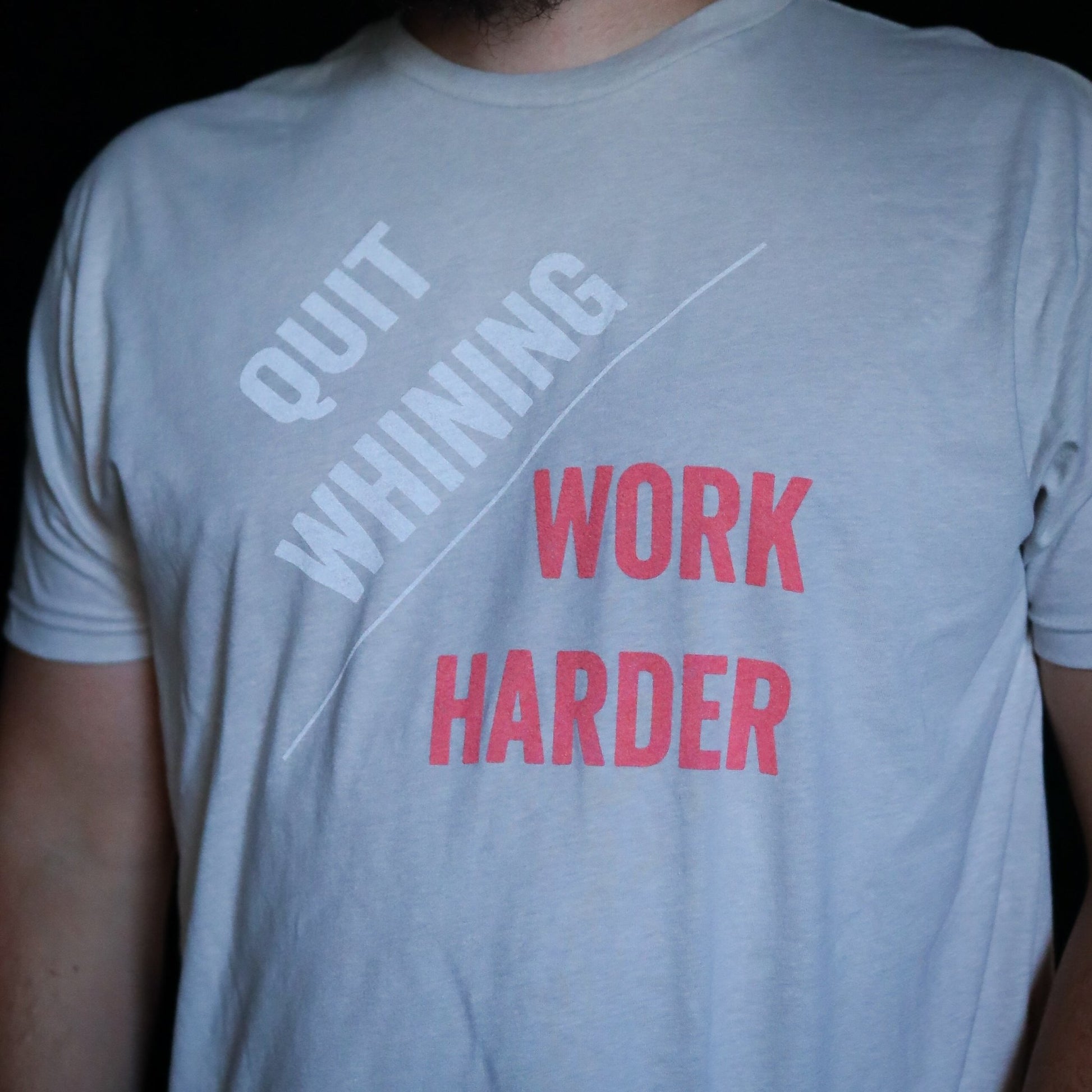 Quit Whining / Work Harder Tee - Sand - Live Restless, LLC.